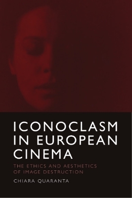 Iconoclasm in European Cinema - Chiara Quaranta