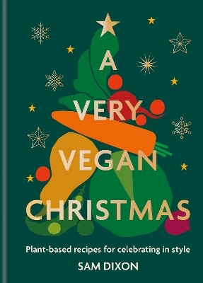 A Very Vegan Christmas - Sam Dixon