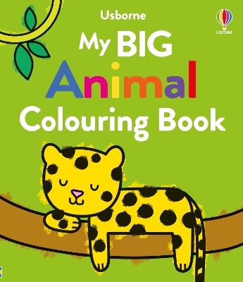 My Big Animal Colouring Book - Kate Nolan