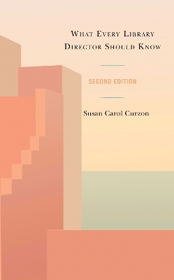 What Every Library Director Should Know - Susan Carol Curzon