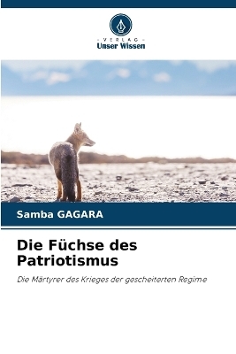 Die F�chse des Patriotismus - Samba GAGARA