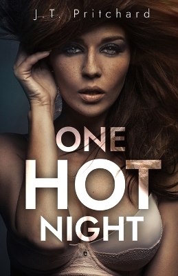 One Hot Night - J T Pritchard