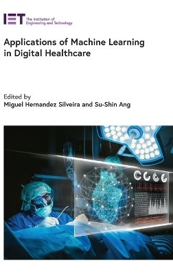 Applications of Machine Learning in Digital Healthcare - 