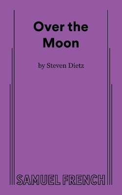 Over the Moon - Stephen Dietz