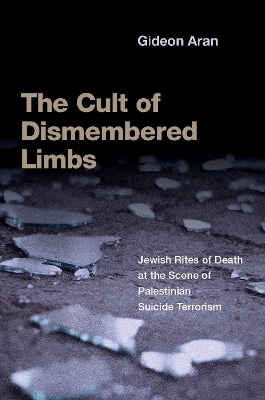 The Cult of Dismembered Limbs - Gideon Aran