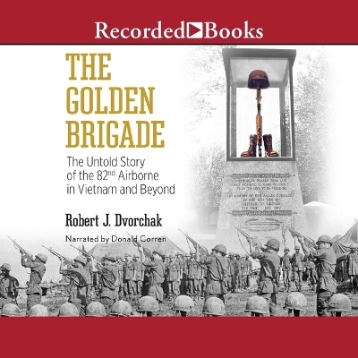 The Golden Brigade - Robert J Dvorchak