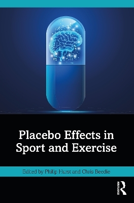 Placebo Effects in Sport and Exercise - 