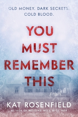 You Must Remember This - Kat Rosenfield