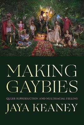 Making Gaybies - Jaya Keaney