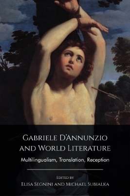 Gabriele D'Annunzio and World Literature - 