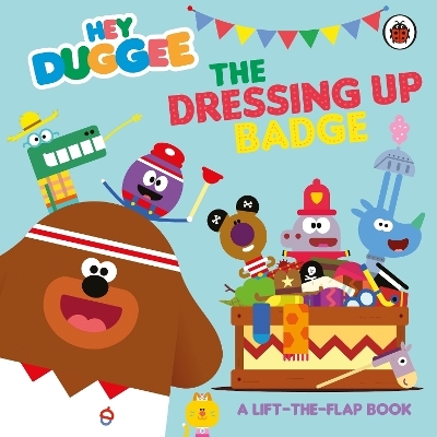 Hey Duggee: The Dressing Up Badge -  Hey Duggee