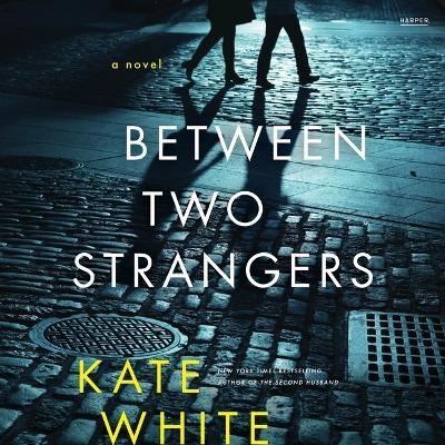 Between Two Strangers - Kate White