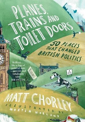 Planes, Trains and Toilet Doors - Matt Chorley