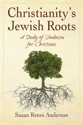Christianity's Jewish Roots - Susan Anderson