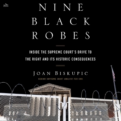 Nine Black Robes - Joan Biskupic