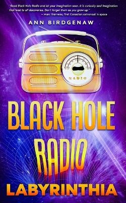 Black Hole Radio - Labyrinthia - Ann Birdgenaw