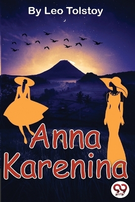 Anna Karenina - Leo Tolstoy