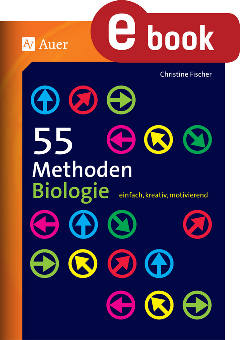 55 Methoden Biologie - Christine Fischer