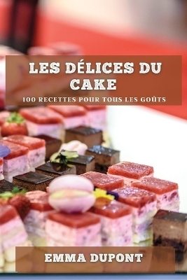 Les d�lices du cake - Emma DuPont