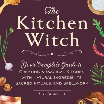 The Kitchen Witch - Skye Alexander