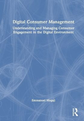 Digital Consumer Management - Emmanuel Mogaji