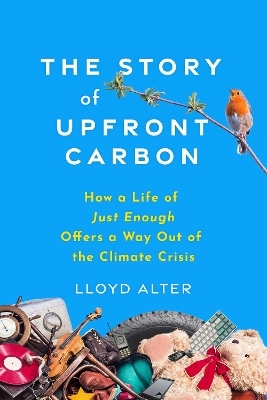 The Story of Upfront Carbon - Lloyd Alter