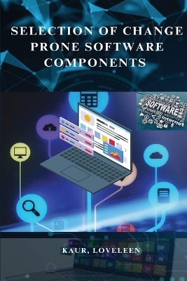 Selection of Change prone Software Components - Loveleen Kaur