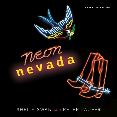 Neon Nevada - Sheila Swan, Peter Laufer