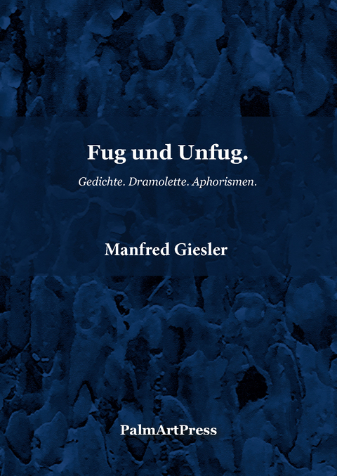 Fug und Unfug - Manfred Giesler