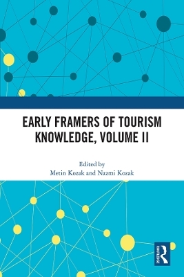 Early Framers of Tourism Knowledge, Volume II - 