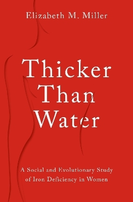 Thicker Than Water - Elizabeth M. Miller