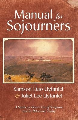 Manual for Sojourners - Samson Liao Uytanlet, Juliet Lee Uytanlet