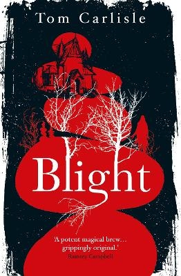 Blight - Tom Carlisle