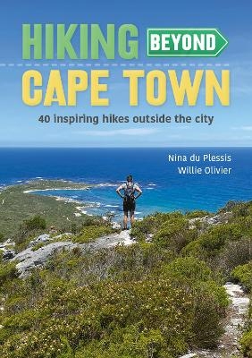 Hiking Beyond Cape Town - Nina du Plessis, Willie Olivier