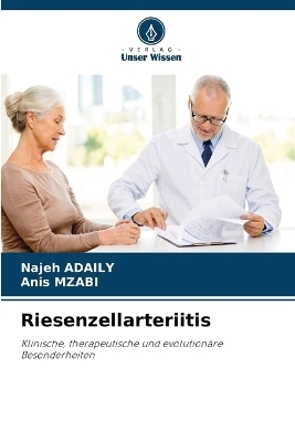 Riesenzellarteriitis - Najeh ADAILY, Anis Mzabi