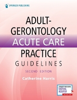 Adult-Gerontology Acute Care Practice Guidelines - Harris, Catherine