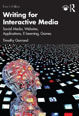 Writing for Interactive Media - Timothy Garrand