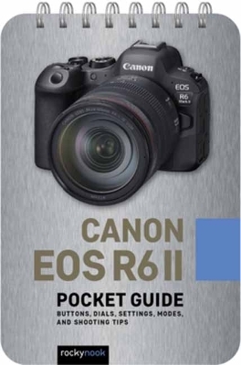 Canon EOS R6 II: Pocket Guide - Rocky Nook