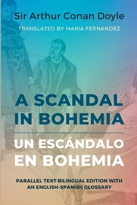 A Scandal in Bohemia - Un esc�ndalo en Bohemia - Sir Arthur Conan Doyle, Maria Fernandez