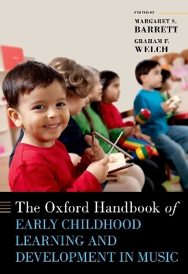 The Oxford Handbook of Early Childhood Learning and Development in Music - 