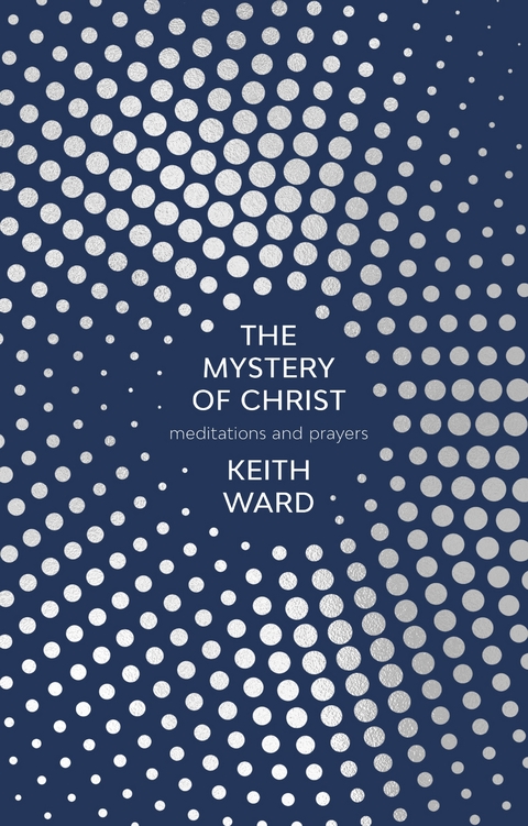 The Mystery of Christ - Keith Ward