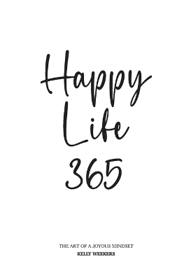 Happy Life 365 - Kelly Weekers, A Oostindier