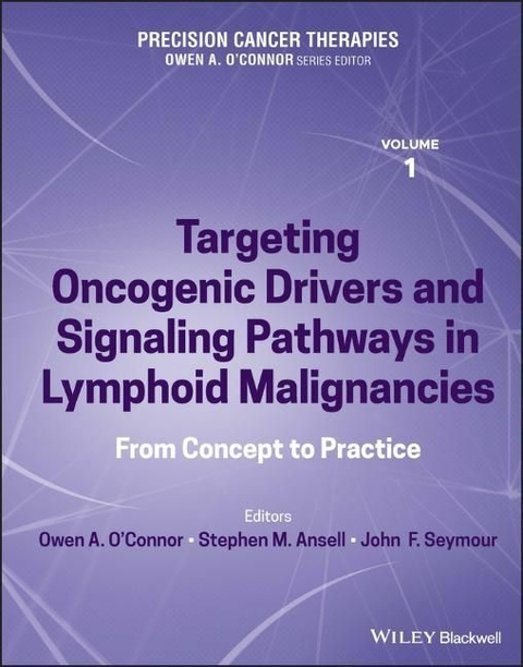 Targeting Oncogenic Drivers and Signaling Pathways in Lymphoid Malignancies - 