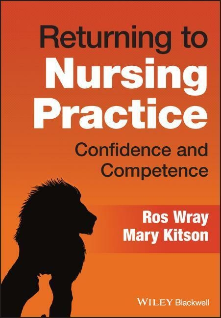 Returning to Nursing Practice - Mary Kitson, Ros Wray