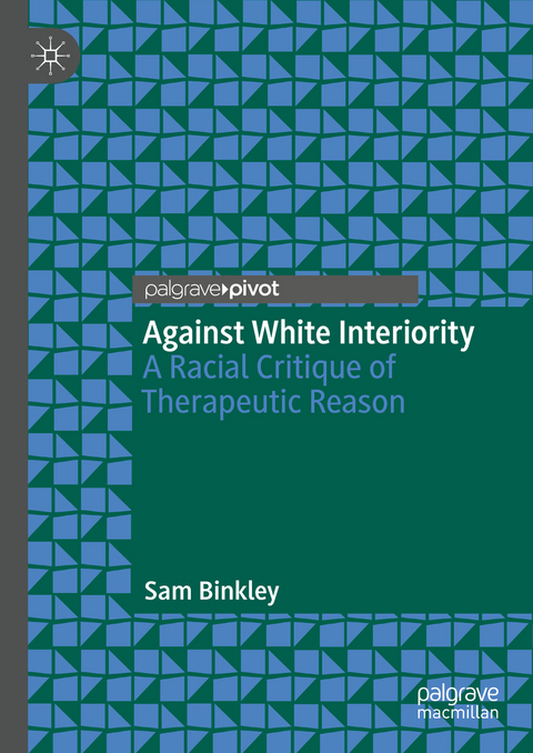 Against White Interiority - Sam Binkley