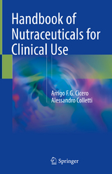 Handbook of Nutraceuticals for Clinical Use -  Arrigo F.G. Cicero,  Alessandro Colletti