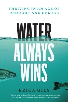 Water Always Wins - Erica Gies