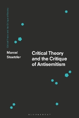 Critical Theory and the Critique of Antisemitism - 
