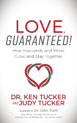 Love, Guaranteed! - Dr. Ken &amp Tucker;  Judy