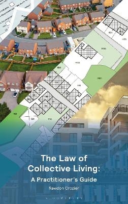 The Law of Collective Living: A Practitioner's Guide - Rawdon Crozier